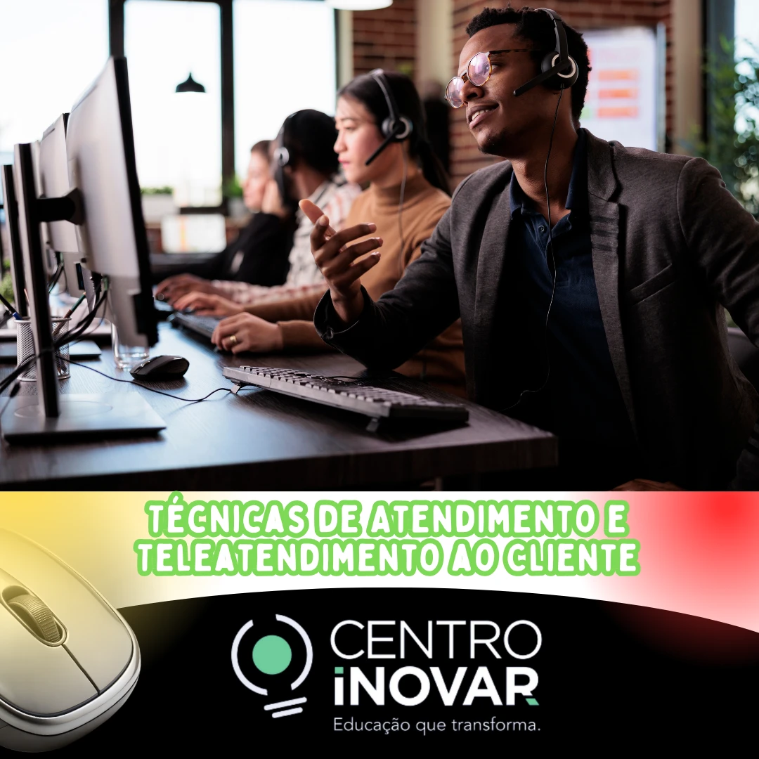 Técnicas de Atendimento e Teleatendimento ao Cliente