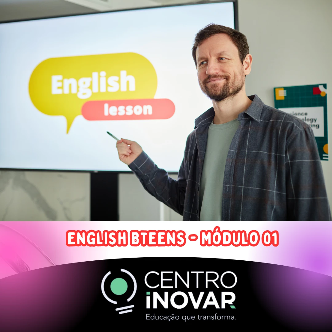 English Bteens - Módulo 01